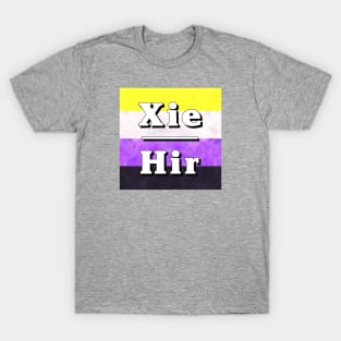 Xie-Hir Pronouns: Non-Binary T-Shirt